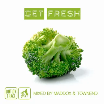 Get Fresh by Maddox & Townend