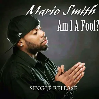 Am I a Fool? by Mario Smith