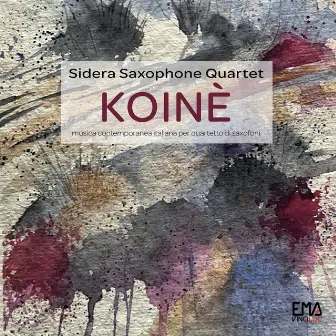 Koinè (Musica contemporanea italiana per quartetto di saxofoni) by Michele Selva