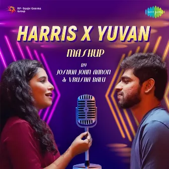 Harris X Yuvan Mashup - Single by Vrusha Balu