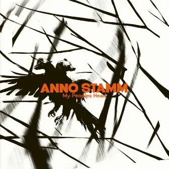 My Peoples Head EP by Anno Stamm