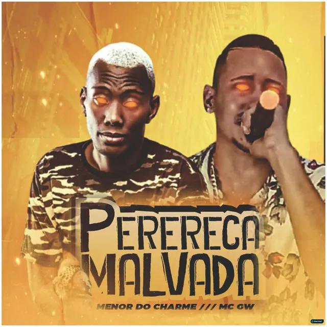 Perereca Malvada (feat. Mc Gw)