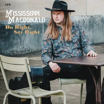 Do Right, Say Right by Mississippi MacDonald