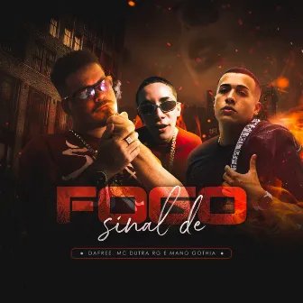 Sinal de Fogo by Mano Gothia