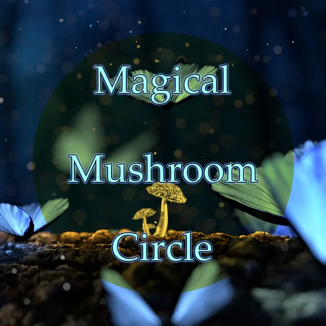 Magical Mushroom Circle