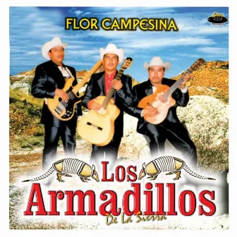 Flor Campesina by Los Armadillos de la Sierra