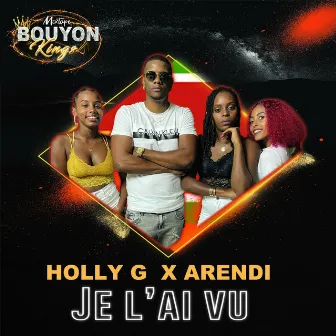 Je l'ai vu (Bouyon Kings Mixtape) by HollyG