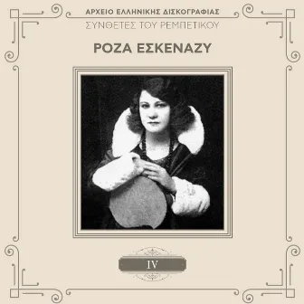 Tragoudistes Tou Rebetikou (Vol. 4) by Roza Eskenazi