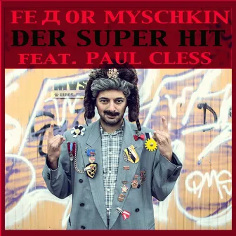 Der Superhit - Single by Fedor Myschkin