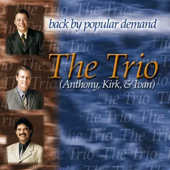 Back By Popular Demand by The Trio