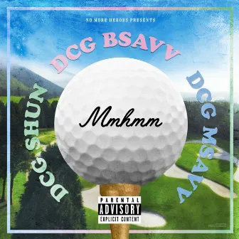 Mmhmm by DCG Msavv