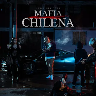 Mafia Chilena by ITHAN NY