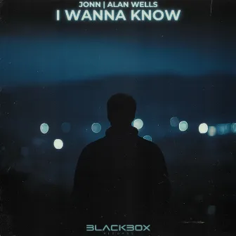 I Wanna Know by Blackbox Records