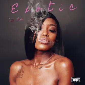 Exotic by Cali Ash