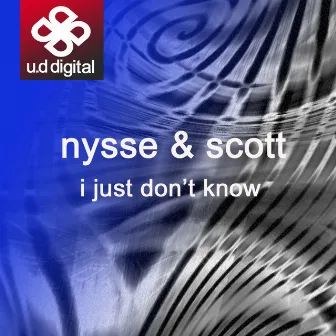 I Just Don't Know by Nysse