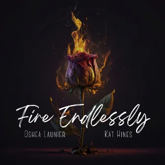 Fire Endlessly by Kat Hines