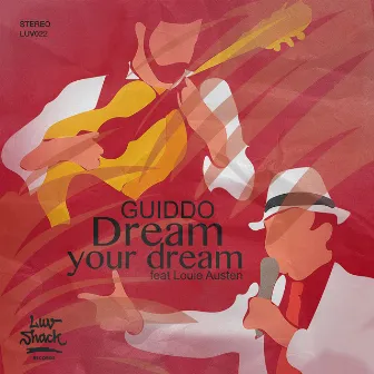 Dream Your Dream by Guiddo