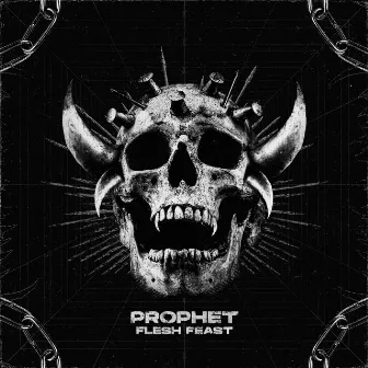 FLESH FEAST by PROPHET