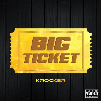 Big Ticket by Krocker