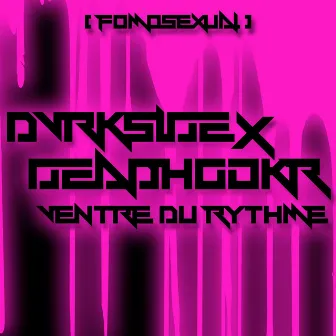 Ventre Du Rythme (Fomosexual) by Dvrkslde