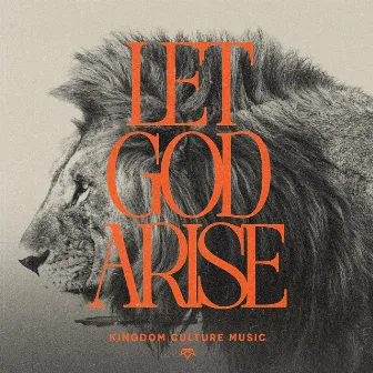 Let God Arise by Kingdom Culture Music