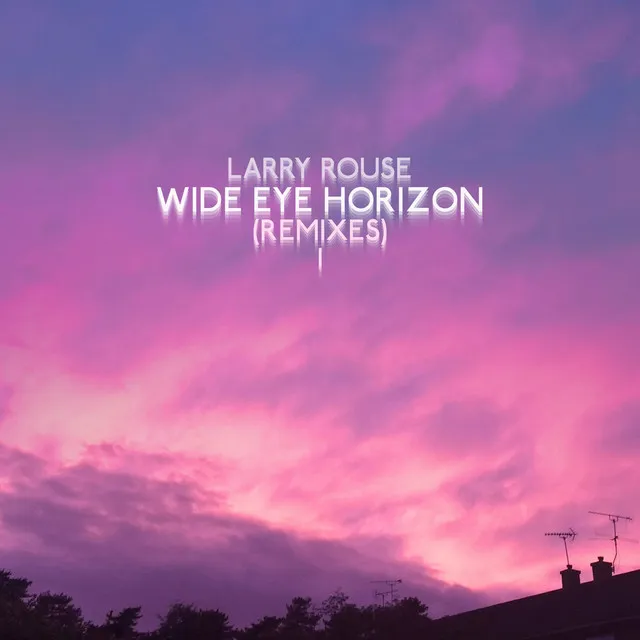 Wide Eye Horizon (Remixes) 1