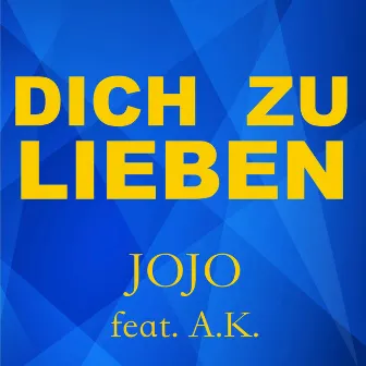 Dich zu lieben by Jojo