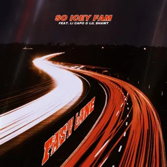 Fast Lane by So Icey Fam