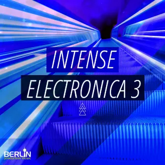 Intense Electronica 3 (Edited) by Zac Singer