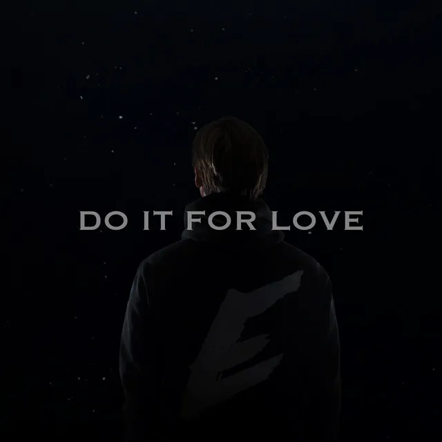 Do It for Love