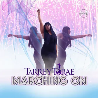 Marching On by Tarrey Torae