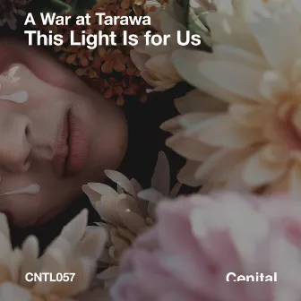 This Light Is for Us by A War at Tarawa