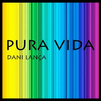 Pura Vida by Dani Lança