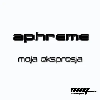 Moja Ekspresja by Aphreme