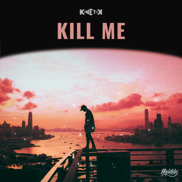 Kill Me - Extended Mix