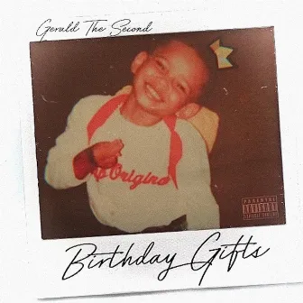 Birthday Gifts by Gerald The Second