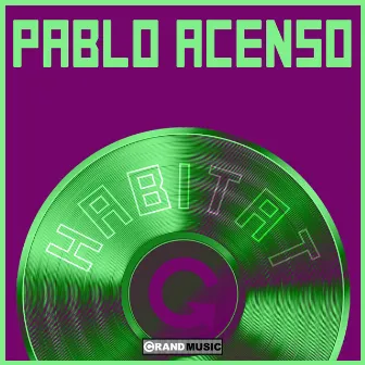 Habitat (Luiz B Remix) by Pablo Acenso