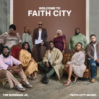 Welcome to Faith City by Tim Bowman Jr.