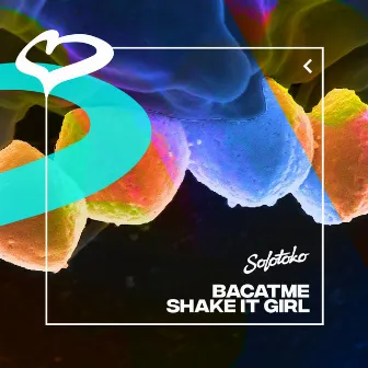 Shake It Girl by BACATME