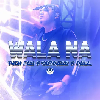 Wala Na by Outkass