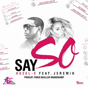 Say So (feat. Jeremih) - Single by Hazel-E