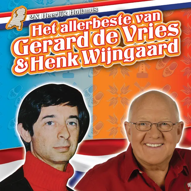 Heerlijk Hollands - Het Allerbeste van Gerard de Vries & Henk Wijngaard