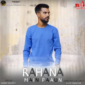 Rahana Main Paaun by Sunny Rajput