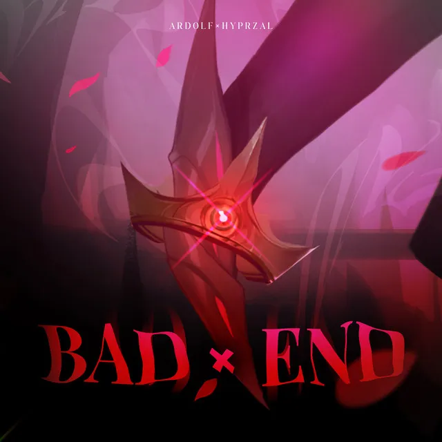 BAD X END