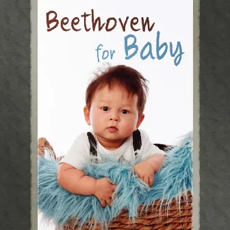 Beethoven for Baby – Classical Music for Listening, Growing Brain Your Baby, Music for Brilliant, Little Kids, Piano Music, Melodies for Relaxation by Unknown Artist