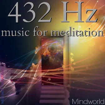 432 Hz Music for Meditation by Mindworld