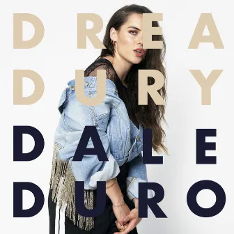 Dale Duro by Drea Dury