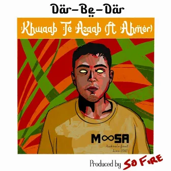 Khwaab Te Azaab by So Fire