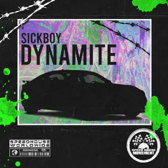 Dynamite by SickBoy