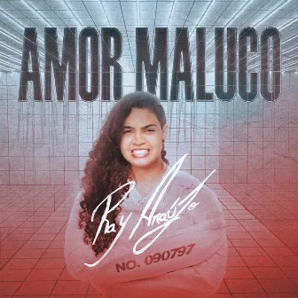 Amor Maluco by Unknown Artist